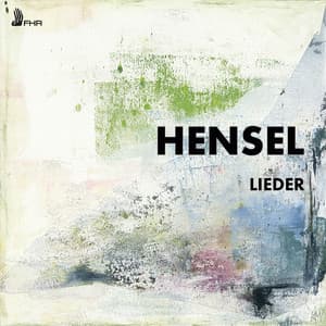 Hensel: Lieder - Fanny Mendelssohn