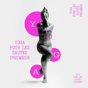 Yoga pour les sautes d'humeur: Calmer l'anxiété et détendre votre esprit avec la musique de guérison - Ensemble de Musique Zen Relaxante