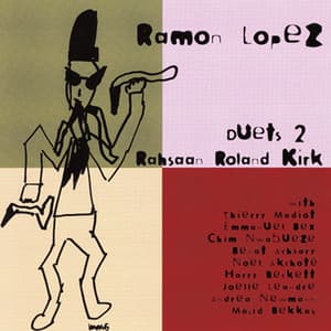 Duets 2: Rashaan Roland Kirk - Ramon Lopez