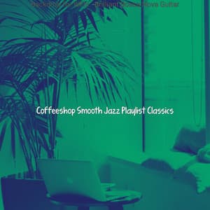 Backdrop for WFH - Brilliant Bossa Nova Guitar - Coffeeshop Smooth Jazz Playlist Classics