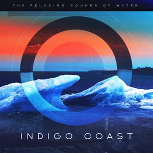 Indigo Coast - The Relaxing Sounds of Water