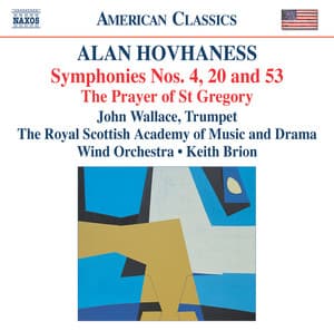 Hovhaness: Symphonies Nos. 4, 20 and 53 - Royal Scottish Academy of Music and Drama Wind Orchestra