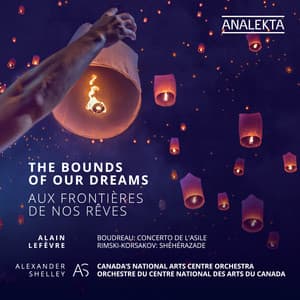 The Bounds of our Dreams - Canada's National Arts Centre Orchestra
