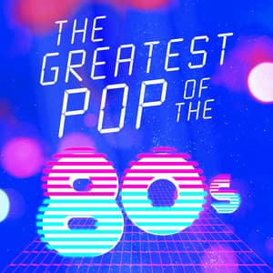 The Greatest Pop of the 80's - The 80's Allstars