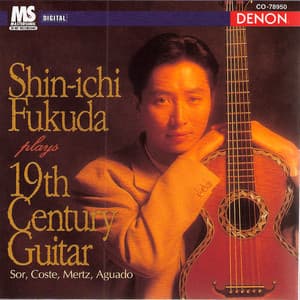 Shin-Ichi Fukuda Plays 19th Century Guitar - Shin-ichi Fukuda