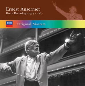 Ernest Ansermet: Decca Recordings 1953/1967 - Ernest Ansermet