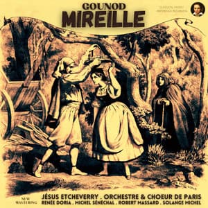 Gounod: Mireille, Opera in five Acts by Jésus Etcheverry - Charles Gounod