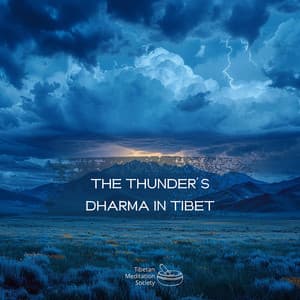The Thunder’s Dharma in Tibet - Tibetan Meditation Society