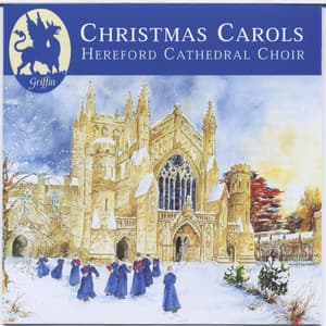 Christmas Carols from Hereford Cathedral - Hereford Cathedral Choir