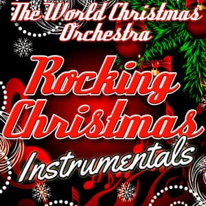 Rocking Christmas Instrumentals - The World Christmas Orchestra