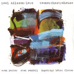 Townorchestrahouse - Paal Nilssen-Love