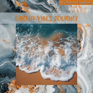 Earthy Vibes Journey - Wellness Euphoria