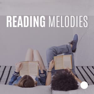 Reading Melodies: Calming Sounds to Read and Study in Peace - Reading and Studying Music