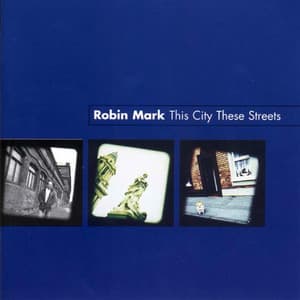 This City, These Streets - Robin Mark