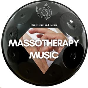 Massotherapy Music - Hang Drum and Nature