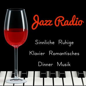 Jazz Radio - Sinnliche Ruhige Klavier Romantisches Dinner Musik für Tiefenentspannung mit Jazz Lounge Chillout Geräusche - Buddha Cafè Lounge Bar Music Club