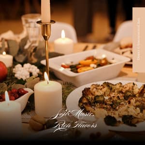 Soft Music, Rich Flavors - Dinner & Instrumental Jazz