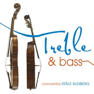 Treble & Bass - Kleiberg Concertos - Ståle Kleiberg