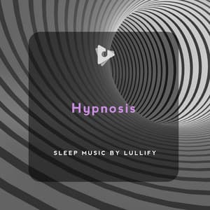 Hypnosis - Sleep Music by Lullify