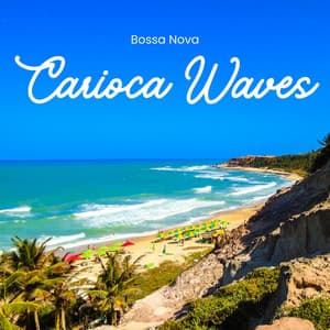 Carioca Waves: Instrumental Bossa Nova - Bossa Nova
