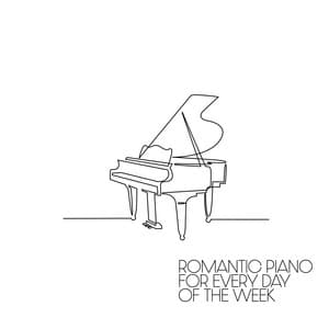 Romantic Piano for Every Day of the Week - Amazing Jazz Piano Background