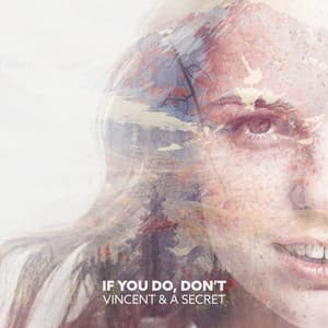 If You Do, Don't - Vincent & A Secret