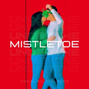 Under The Mistletoe - Christmas Music Playlist 2023