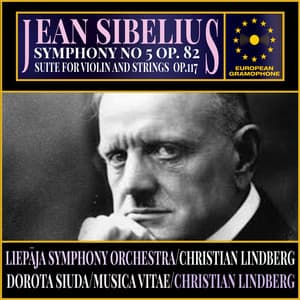 Jean Sibelius: Symphony No. 5 & Suite for Violin & Strings Op. 117 - Jean Sibelius