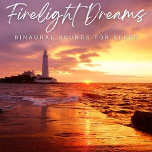 Ambient Firelight Dreams: Binaural Sounds for Sleep - Binaural Vibrations
