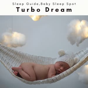 A Turbo Dream - Sleep Guide