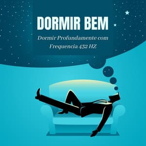 Dormir Bem: Dormir Profundamente com Frequencia 432 HZ - Guilherme Sono
