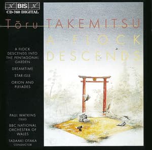 Takemitsu: Flock Descends Into the Pentagonal Garden - Toru Takemitsu