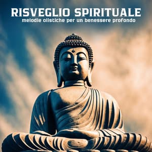 Risveglio Spirituale: Melodie Olistiche per un Benessere Profondo - Olistica