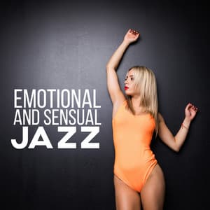 Emotional and Sensual Jazz - Sexual Piano Jazz Collection
