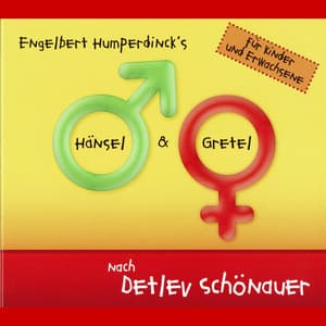 Humperdinck: Hänsel & Gretel - Engelbert Humperdinck