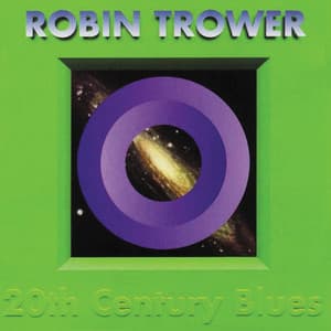 20th Century Blues - Robin Trower