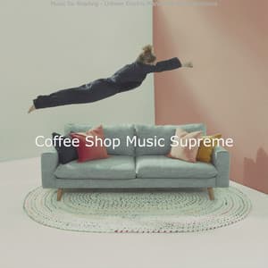 Music for Reading - Urbane Electric Piano and Alto Saxophone - Coffee Shop Music Supreme