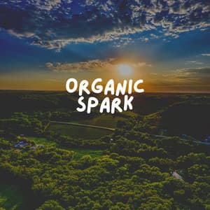 Organic Spark - The Nature Soundscapes