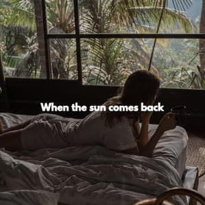 When the sun comes back - Fine Dining Music