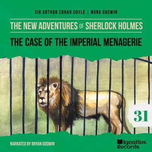The Case of the Imperial Menagerie - The New Adventures of Sherlock Holmes