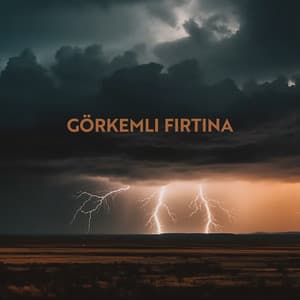 Görkemli Fırtına: Dönüşüm ve Ruhsal Uyanış - Rahatlatıcı Doğa