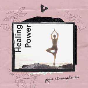 Healing Power - Yoga Music ASMR