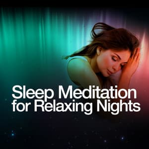 Sleep Meditation for Relaxing Nights - Relaxing Meditation for Deep Sleep