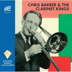 Chris Barber & the Clarinet Kings - Chris Barber