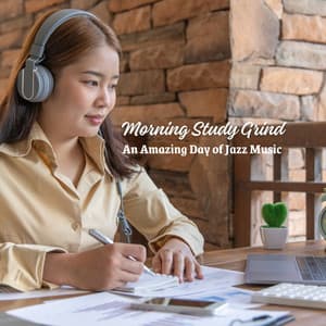 Morning Study Grind: An Amazing Day of Jazz Music - Jazz in the Background