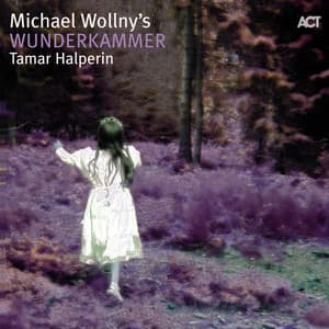 Michael Wollny's Wunderkammer - Michael Wollny