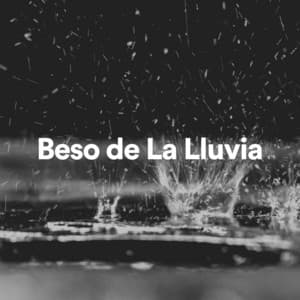 Beso de la Lluvia - Sonidos De Agua