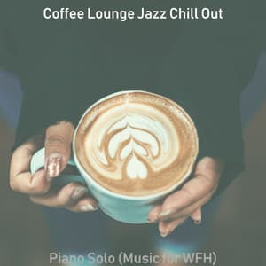 Piano Solo - Coffee Lounge Jazz Chill Out