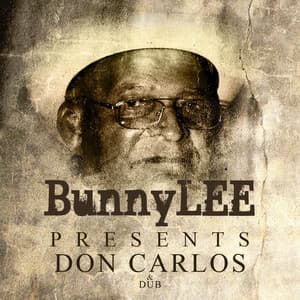 Bunny Lee Presents Don Carlos Platinum Edition - Don Carlos