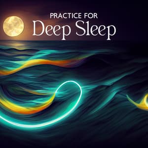Practice for Deep Sleep - Relaxing Zen Music Ensemble